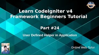 Learn CodeIgniter 4 Framework Tutorials #24 User Defined Helper in CodeIgniter 4
