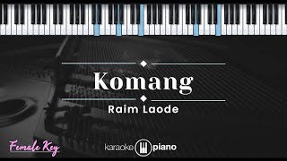 Komang - Raim Laode (KARAOKE PIANO - FEMALE KEY)