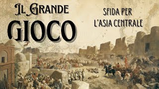 Il Grande Gioco - Sfida per l'Asia Centrale