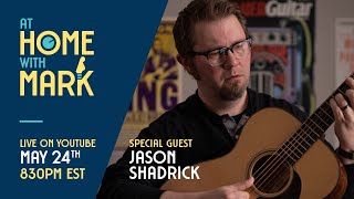 At Home with Mark: Jason Shadrick (S6, Ep 18)