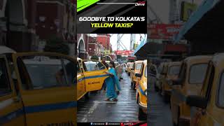 Goodbye To Kolkata's Iconic Yellow Taxis? Over 50% To Be Gone By March 2025 | Kolkata | Yellow Taxi