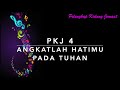 PKJ 4 Angkatlah Hatimu Pada Tuhan - Pelengkap Kidung Jemaat