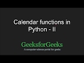 Python Programming Tutorial | Calendar Functions - Part 2 | GeeksforGeeks