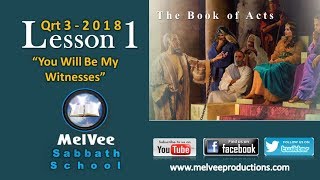 MelVee Sabbath School || Ln1 Qrt 3 2018 || You Will Be My Witnesses