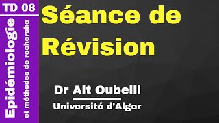 #Epidémiologie TD 08. Révision - Épidémiologie (Dr Ait Oubelli)