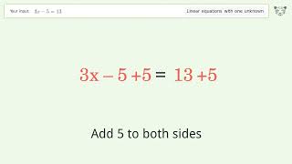 Linear equation with one unknown: Solve 3x-5=13 step-by-step solution