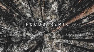 Slenderbodies - Focus feat. Tim Atlas (Jordan Salazar Remix)