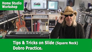 How to practice Slide/ Square Neck Dobro.