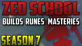 Zed School: Build, Runes \u0026 Masteries in Season 7