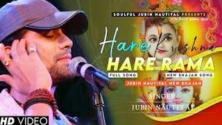 Hare Krishna Hare Rama ( हरे कृष्णा हरे रामा ) | Jubin Nautiyal | Shabbir Ahmed | New Song 2021