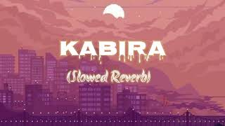 Kabira (Slowed Reverb) [lofi]