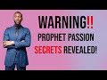WARNING‼️ Prophet Passion Secrets Revealed!