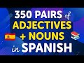 Learn Spanish Adjective + Noun Combinations with 350 Examples