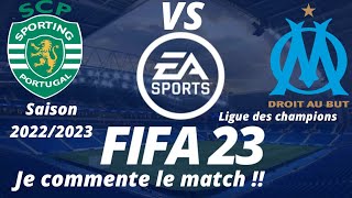 Sporting vs OM 4ème journée de la ligue des champions 2022/2023 / FIFA 23 PS5