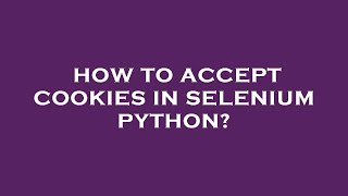 How to accept cookies in selenium python?