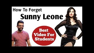 How to forget Sunny Leone   Motivational video for students - |Powerfull  Motivationl Video