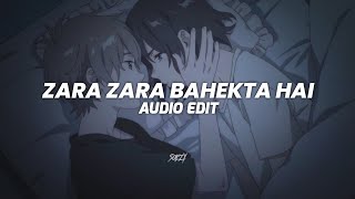 Zara zara bahekta hai - Jalraj [edit audio]