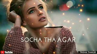 Socha Tha Agar | Main Milugi Tujhe | Female | Sad | WhatsApp Status Video | 30 Sec | Lyrics