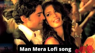 Mann Mera | Table No 21 | Lofi Remake Shantanu Music | Chill and soothing 🎐