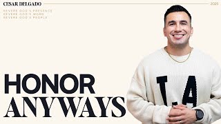 Honor Anyways // Cesar Delgado // Mark 6:1-6