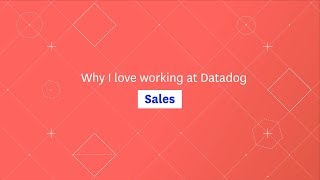 Why I love working in sales at Datadog