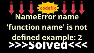 NameError name 'function name' is not defined 3