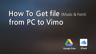 [How to VLLO] How to get file from PC to VLLO? / How to download Music&Font? / VLLOTutorial