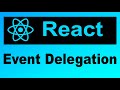 Do you need Event Delegation in React ?