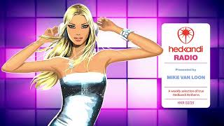 #HKR02/25 The Hedkandi Radio Show With Mike van Loon