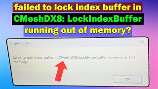 Fix X Engine Error: Failed to Lock Index Buffer in CMeshDX8 | Running Out of Memory? (100% Working)