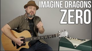Imagine Dragons - Zero - Guitar Lesson - Easy Acoustic Songs