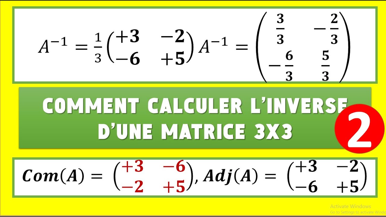 COMMENT CALCULER L'INVERSE D'UNE MATRICE 3X3 - YouTube