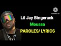 LIL JAY BINGERACK MOUSSA PAROLES LYRICS