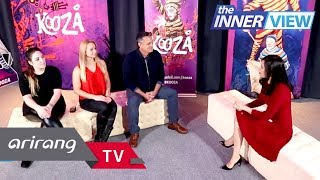 [The INNERview 2018] Ep.20 - Cirque du Soleil KOOZA Seoul Tour Team _ Full Episode