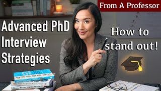 Beyond the Basics: Advanced PhD Interview Tips to Stand Out and Get Accepted