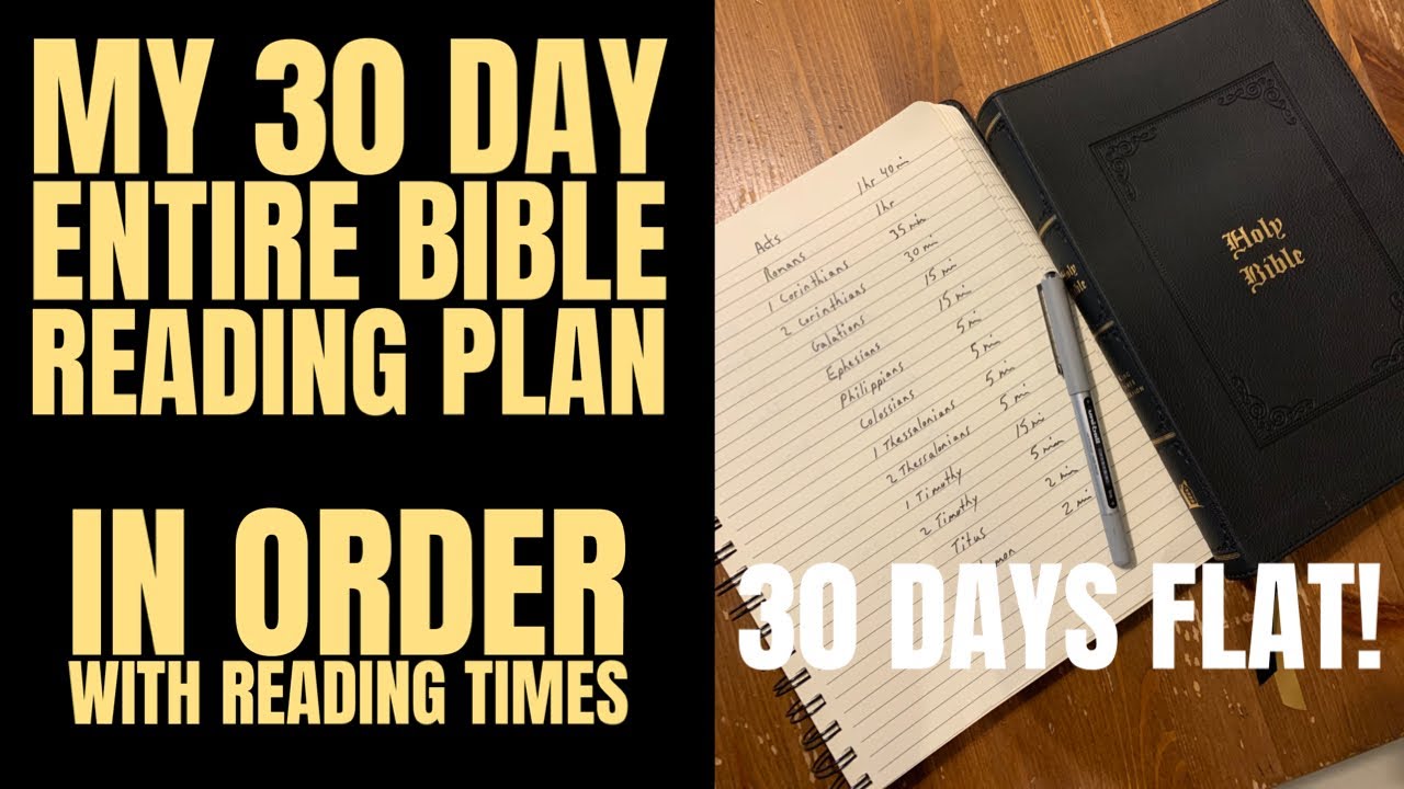 MY 30 DAY ENTIRE BIBLE READING PLAN IN ORDER Including Times | Read The ...