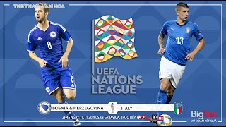 [NHẬN ĐỊNH BÓNG ĐÁ] Bosnia - Italy (02h45 ngày 19/11). UEFA Nations League. Trực tiếp K+NS, BĐTV HD