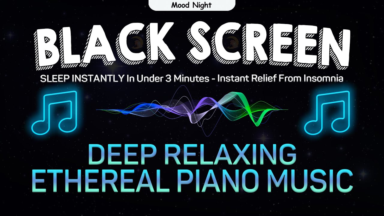 Sleep Instantly In Under 3 Minutes ôçó Healing Music Deep Sleep ôÿà ä