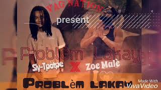 Pwoblèm Lakay_Zoe Malè x Sly Freakyboy (VagNation)