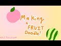 Making a small fruit doodle! // AJ Activities //