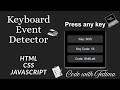 Keyboard Event Detector using HTML, CSS & JavaScript | Detect Key Press in Real-Time