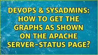DevOps & SysAdmins: How to get the graphs as shown on the apache server-status page?