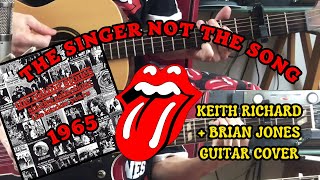 The Rolling Stones - The Singer Not The Song (Keith Richard + Brian Jones Guitar Cover)