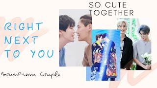 Right Next to You - cute moments with BounPrem (so sweet) BL Couple