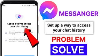 Fix✅ Messenger set up a way to access your chat history || Set up a way to access your chat history