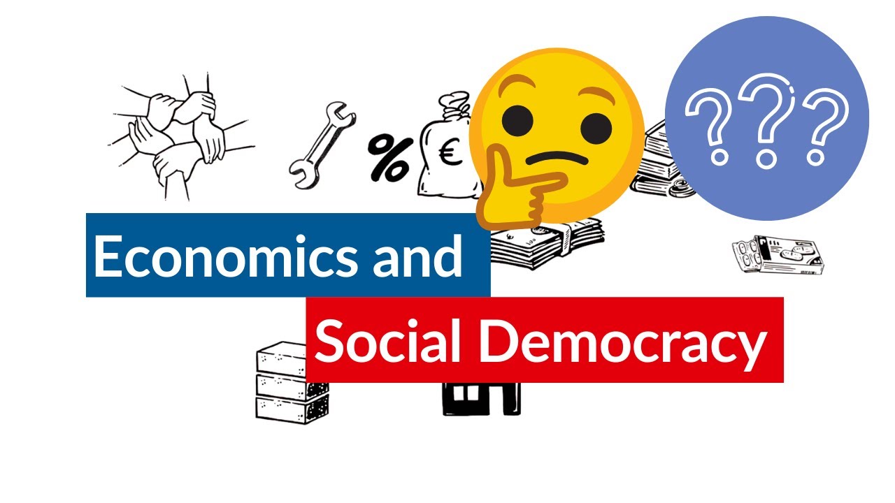 Economics And Social Democracy Youtube