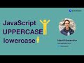JavaScript String toLowerCase and toUpperCase