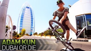 Adam Kun - Dubai or Die