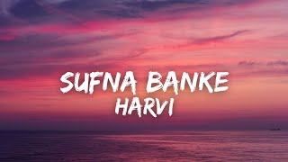 Sufna Banke - Harvi | main so ke umar guzar deva | tu supna banke ave ja | New Punjabi Song 2022