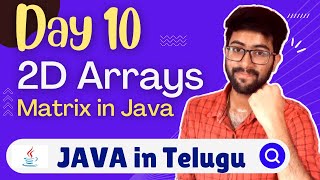 Day 10 : 2D Arrays & Matrix in Java | Java Course in Telugu | Vamsi Bhavani